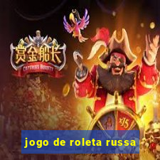 jogo de roleta russa